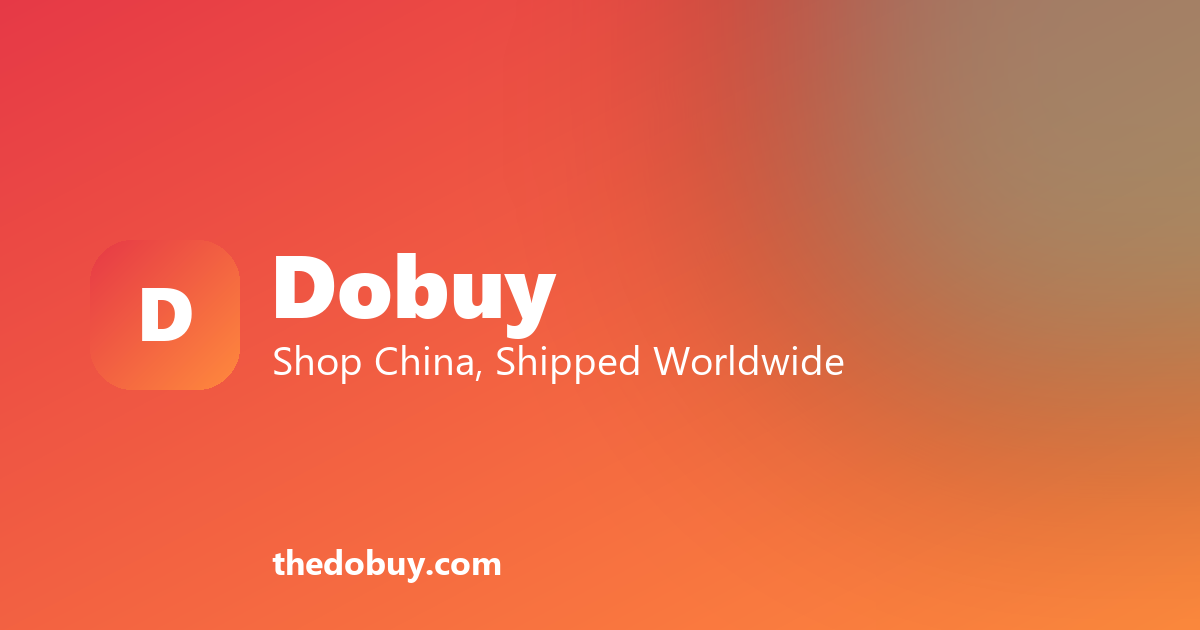 Dobuy — Shop From China Like a Local | Sourcing & Buying Agent